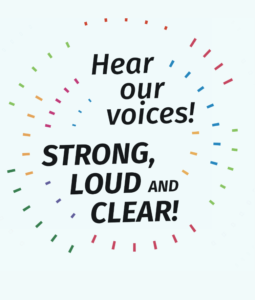 Hear our voices! Strong, loud and clear!
